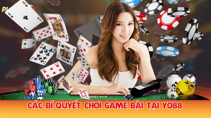 Cac-bi-quyet-choi-game-bai-tai-Yo88