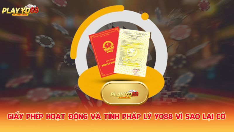 Giay-phep-hoat-dong-va-tinh-phap-ly-Yo88-vi-sao-lai-co